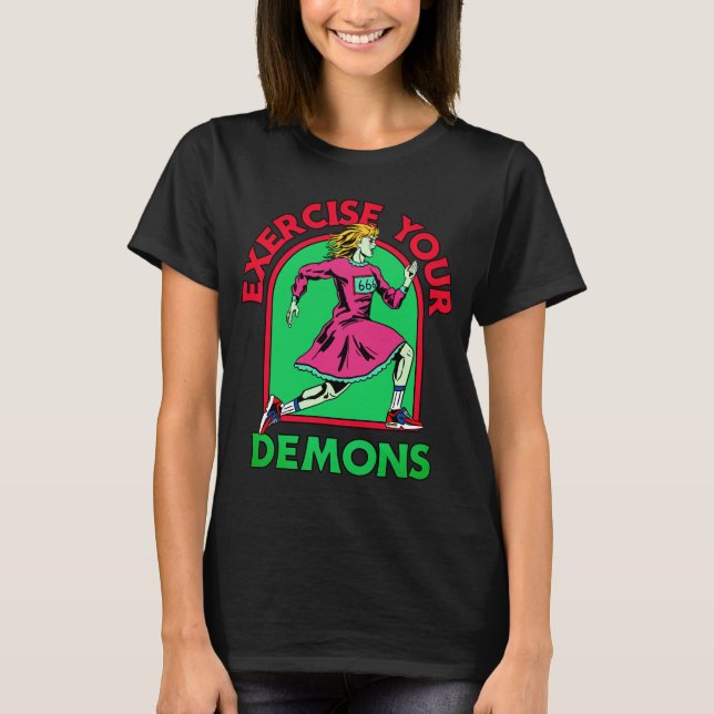 Exercise Your Demons T-Shirt (Front)