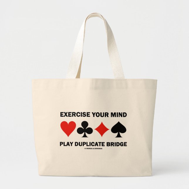 Exercise Your Mind Play Duplicate Bridge Large Tote Bag (Front)
