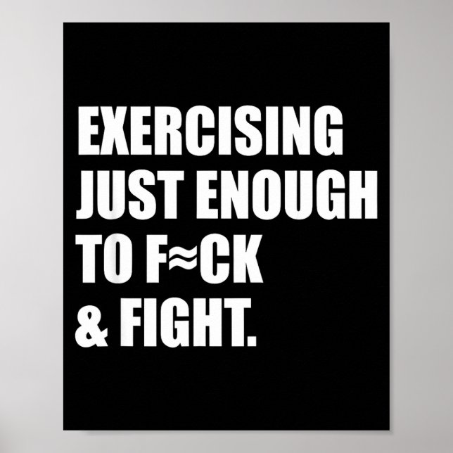 Exercising Just-enough To Fck &amp; Fight Men Wome Poster (Front)
