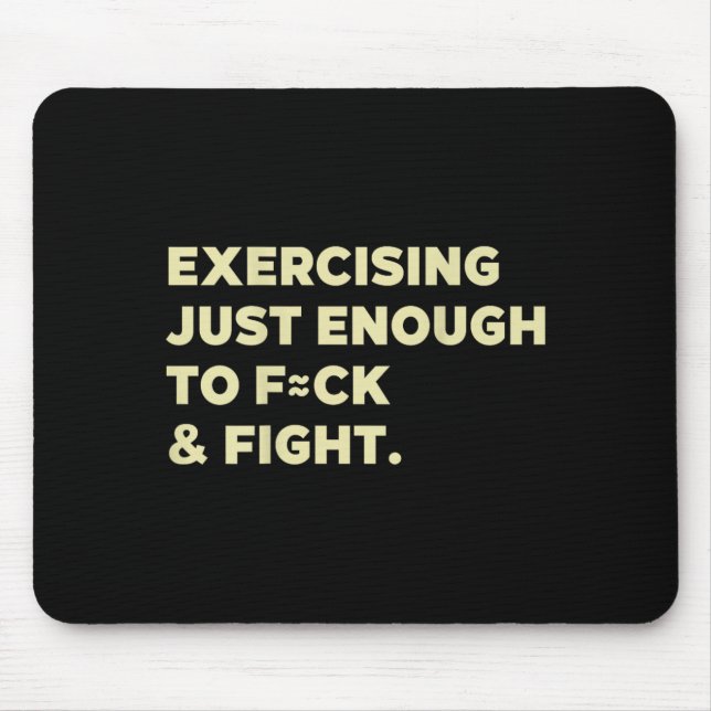 Exercising Just-Enough To Fight Funny On Back Mouse Pad (Front)