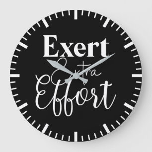 Exert Extra Effort - Hustle, Gym, Success Large Clock