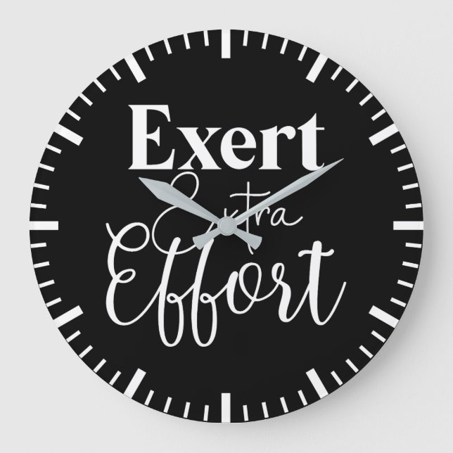 Exert Extra Effort - Hustle, Gym, Success Large Clock (Front)