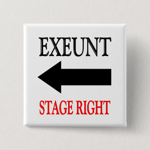 Exeunt Stage Right 15 Cm Square Badge