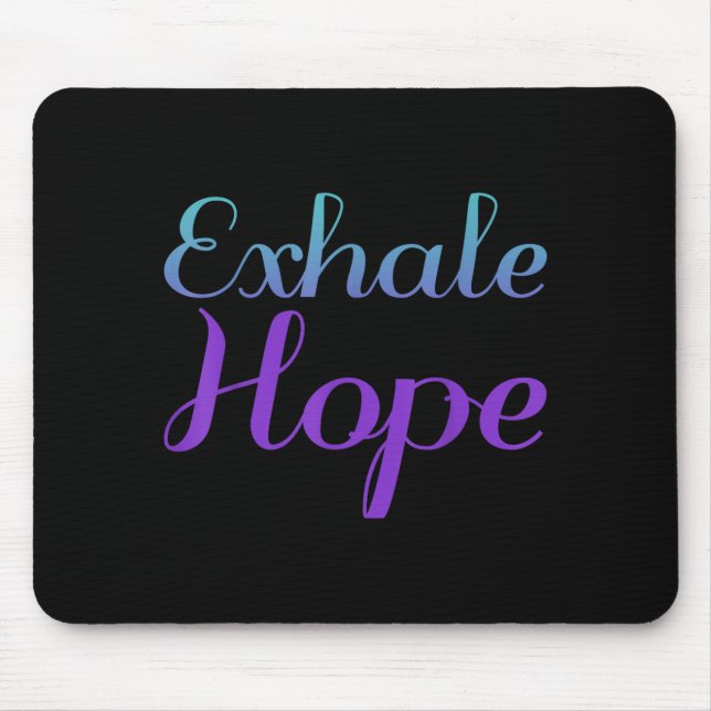 Exhale Hope Prevention Awareness Design Mouse Pad (Front)