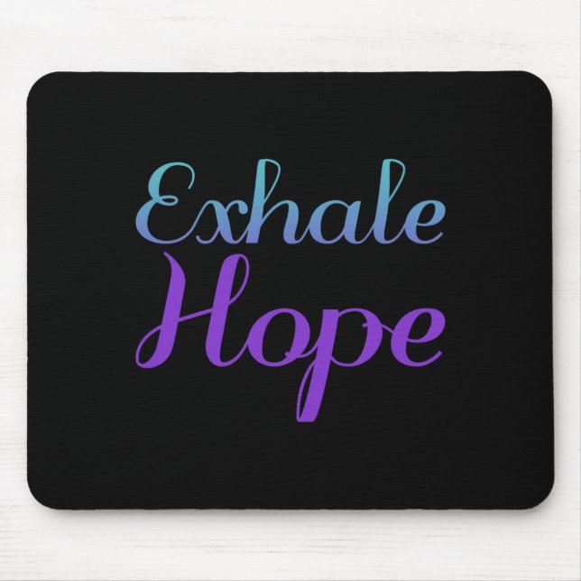 Exhale Hope Prevention Awareness Design Mouse Pad (Front)