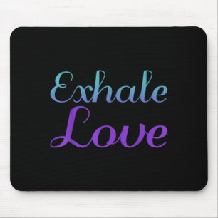 Exhale Love Prevention Awareness Design Mouse Pad
