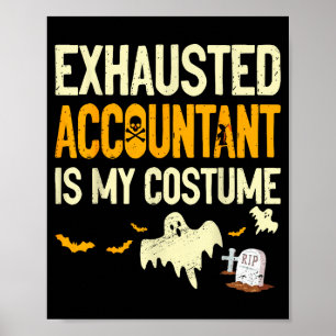 Exhausted Accountant Cpa Halloween Funny Accountan Poster