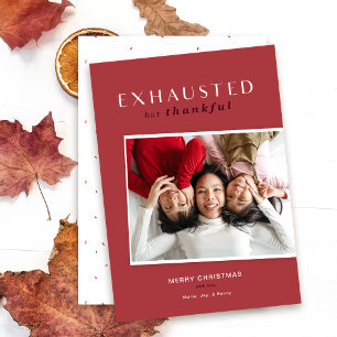 Exhausted but Thankful Funny Christmas Card