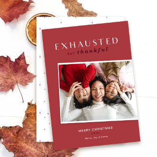 Exhausted but Thankful Funny Christmas Card