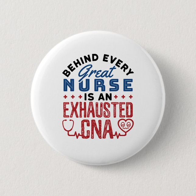 Exhausted CNA Certified Nursing Assistant 6 Cm Round Badge (Front)