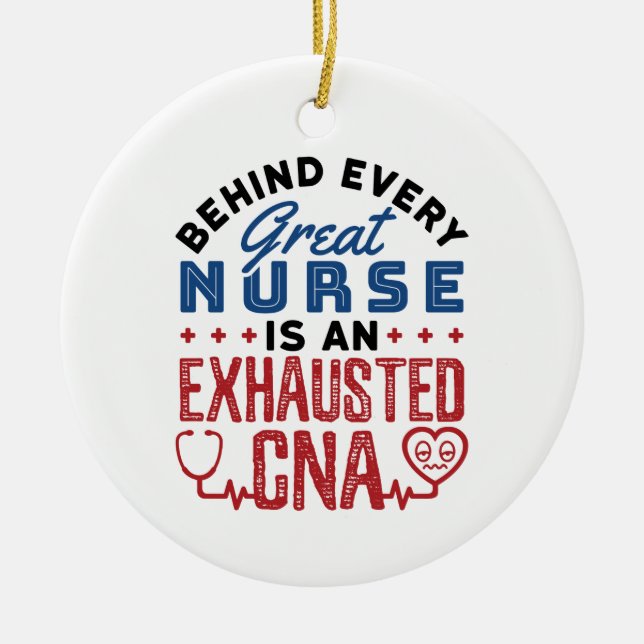 Exhausted CNA Certified Nursing Assistant Ceramic Ornament (Front)