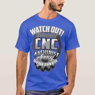 Exhausted CNC Machine Operator Machinist Funny T-Shirt