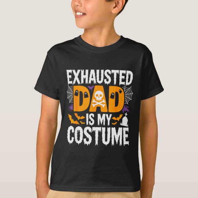 Exhausted Dad Is My Costume Shirt Men Halloween Co (Front)