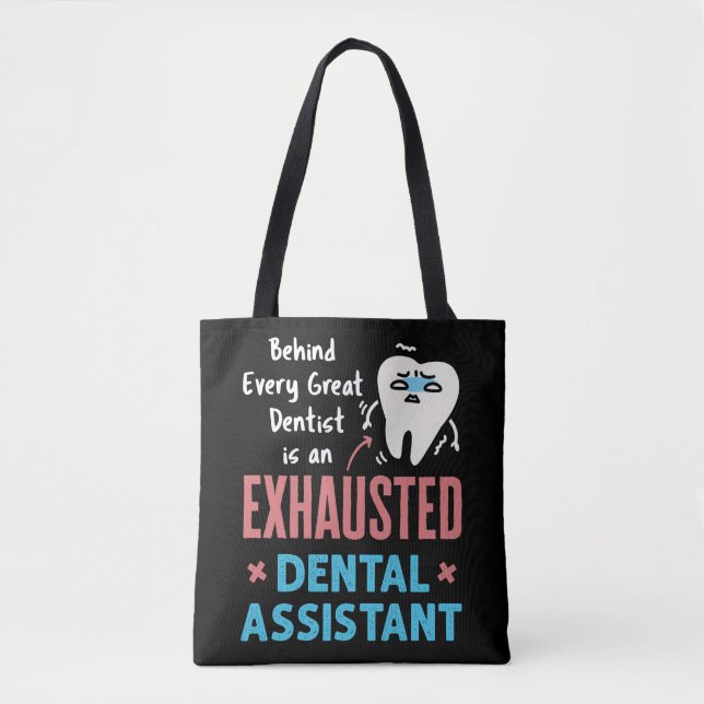 Exhausted Dental Assistant Funny Appreciation  Tote Bag (Front)