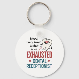Exhausted Dental Receptionist Funny Front Office Key Ring