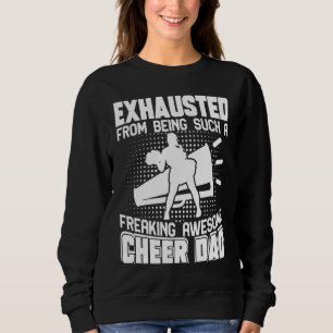 Exhausted From Being Such A Freaking Awesome Cheer Sweatshirt