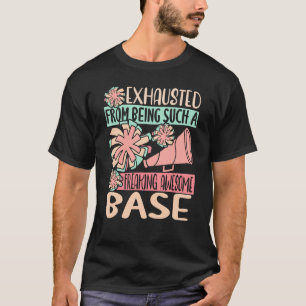 Exhausted From Being Such Freaking Awesome Base Ch T-Shirt