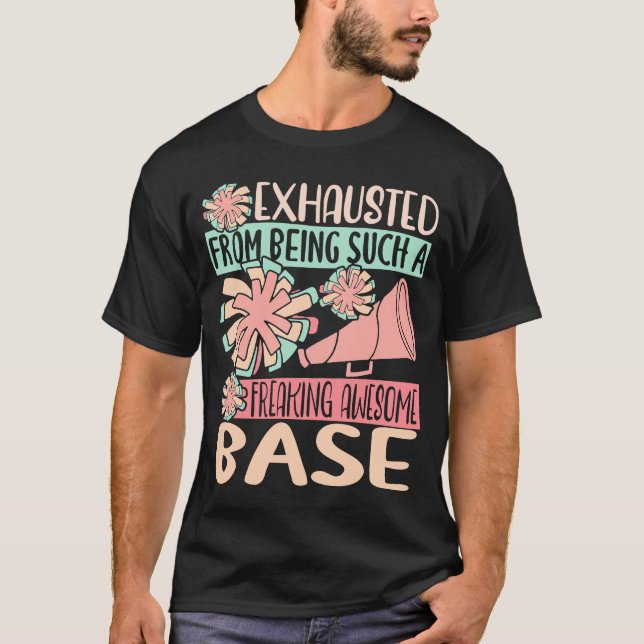 Exhausted From Being Such Freaking Awesome Base Ch T-Shirt (Front)