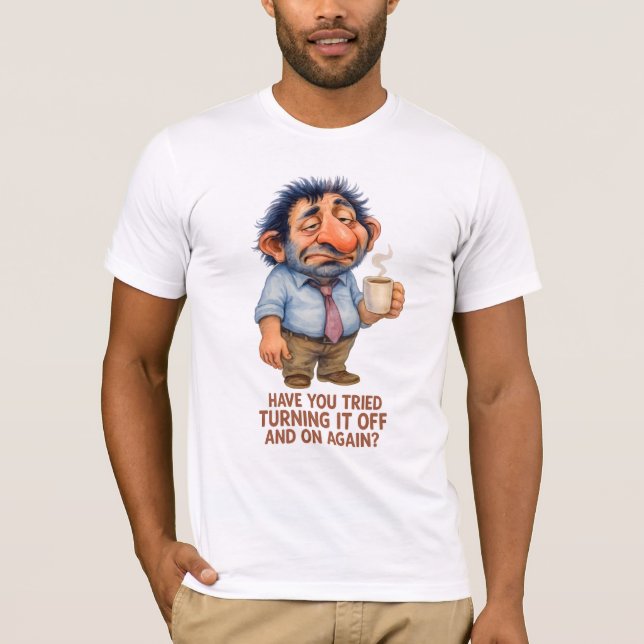Exhausted IT Troll – Tech Support Reboot Quote T-Shirt (Front)
