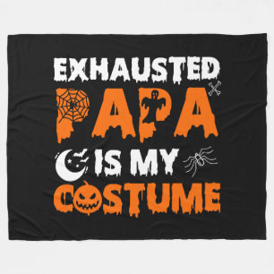 exhausted papa is my costume fleece blanket