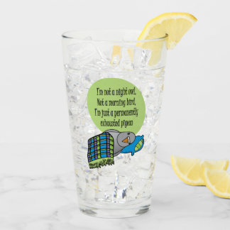 Exhausted Pigeon Glass