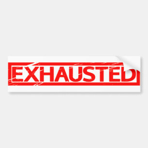 Exhausted Stamp Bumper Sticker