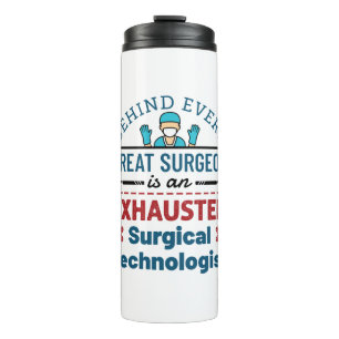 Exhausted Surgical Technologist Funny Scrub Tech Thermal Tumbler
