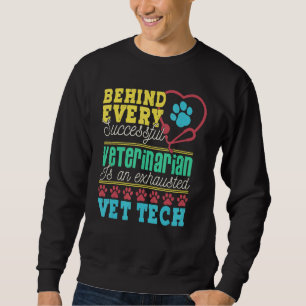Exhausted Vet Tech Quote Veterinary Technician Sweatshirt