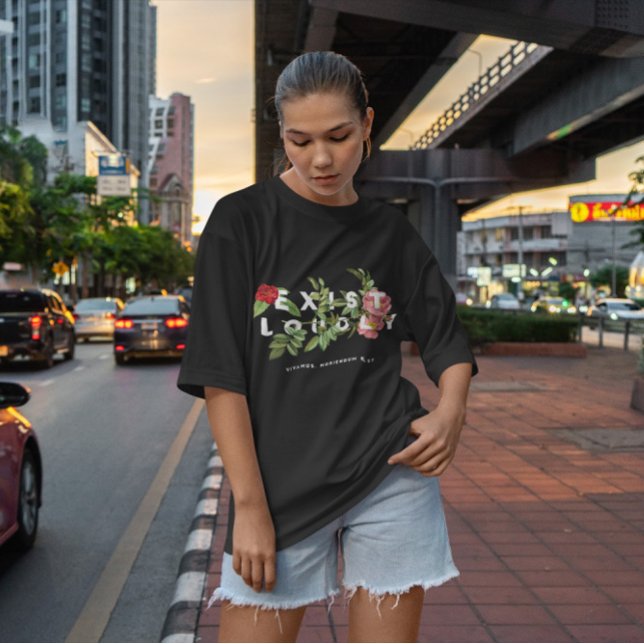 Exist Loudly Flowers T-Shirt (Creator Uploaded)