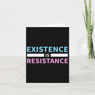 Existence Is Resistance Trans Rights Lgbt Pride T Card