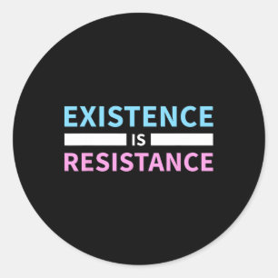Existence Is Resistance Trans Rights Lgbt Pride T Classic Round Sticker