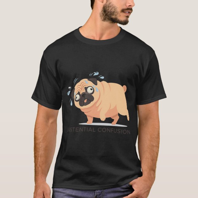 Existential Confusion Sweating Pug Meme T-Shirt (Front)