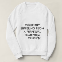 Existential Crises Sweatshirt