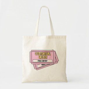 Existential Crisis Funny Ticket Tote Bag