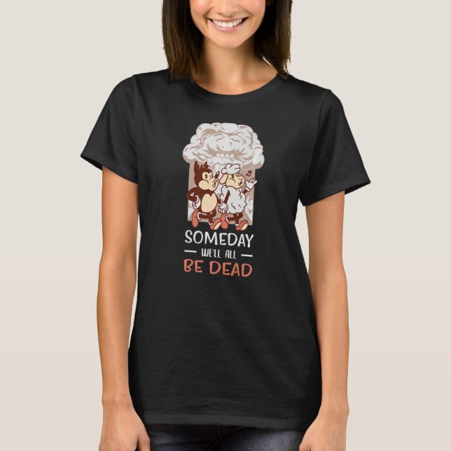Existential Dread Retro Toon Explosion, Sarcasm, N T-Shirt (Front)