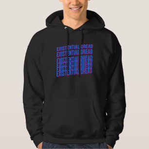 Existential Dread Slogan Streetwear Aesthetic Retr Hoodie
