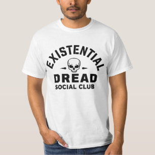 Existential Dread Social Club  T-Shirt