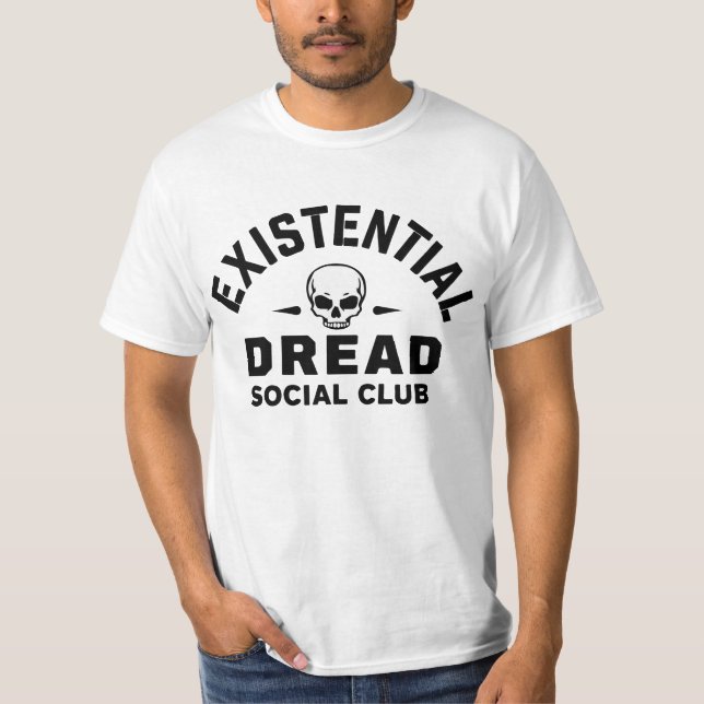 Existential Dread Social Club  T-Shirt (Front)
