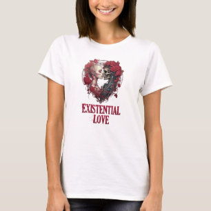 Existential Love T-Shirt