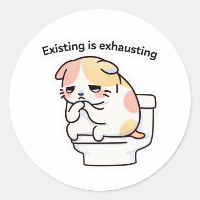 Existing Is Exhausting Meme Sticker (Front)