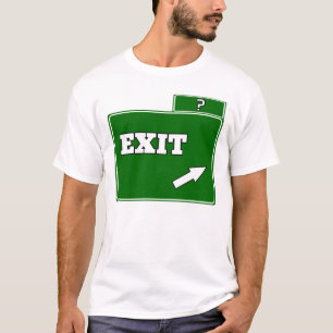 ? Exit sign T-Shirt