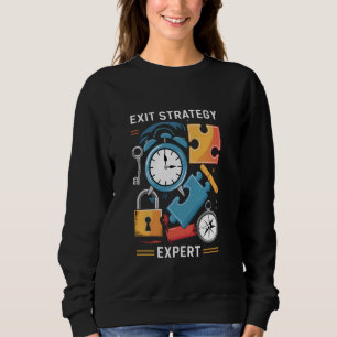 Exit Strategy Expert Exit Game Escape Room Sweatshirt