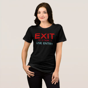 EXIT SYSTEM? USE ENTRY – Glitch Tee