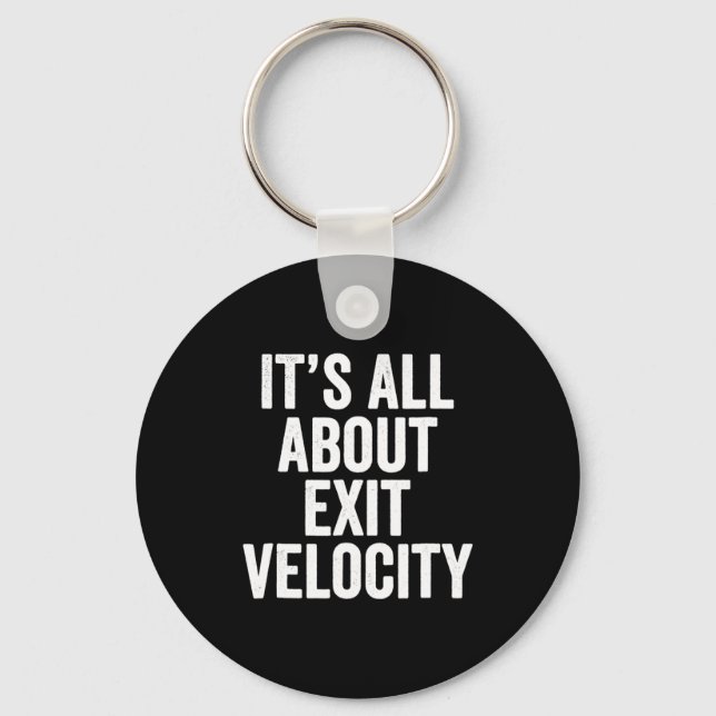Exit Velocity Sabermetrics Gift For Baseball Play  Key Ring (Front)