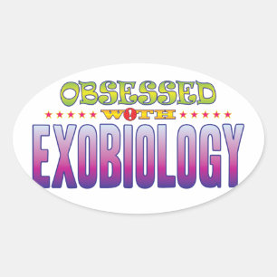 Exobiology 2 Obsessed Oval Sticker