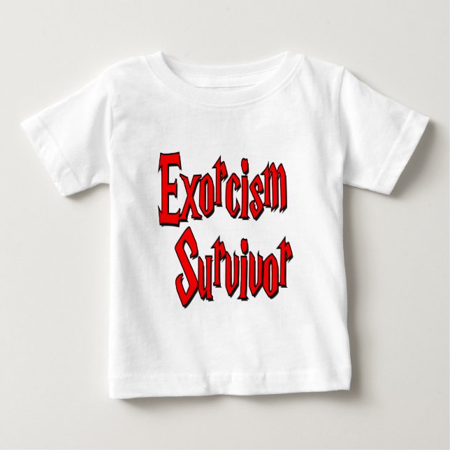 Exorcism Survivor Baby T-Shirt (Front)
