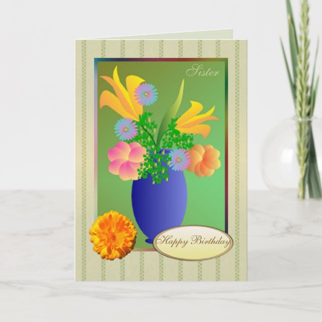 Exotic flowers in a vase - Sister Birthday Card (Front)