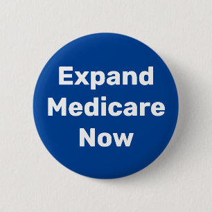 Expand Medicare Now 6 Cm Round Badge