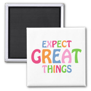 Expect Great Things Inspirational Typography Quote Magnet