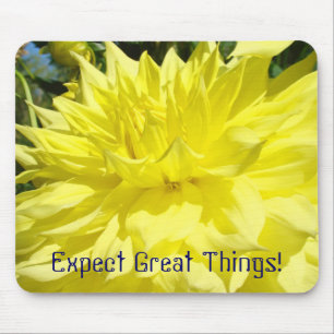 Expect Great Things! mousepad Yellow Dahlia